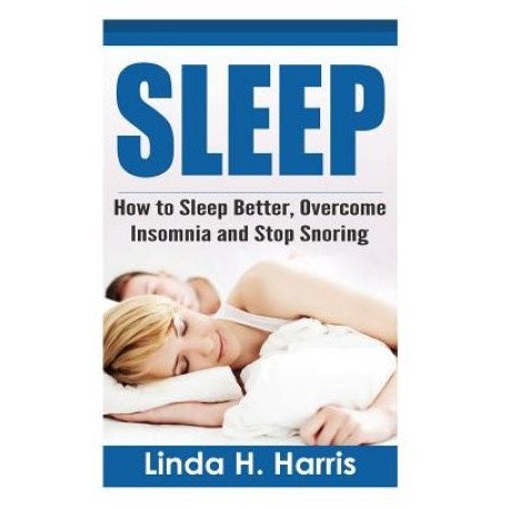 El sueño- Cómo dormir mejor, superar el insomnio y dejar de roncar